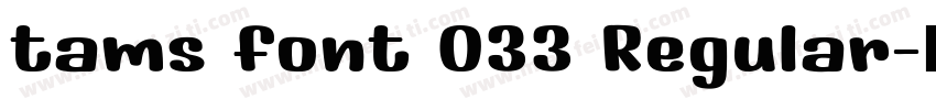 tams font 033 Regular字体转换